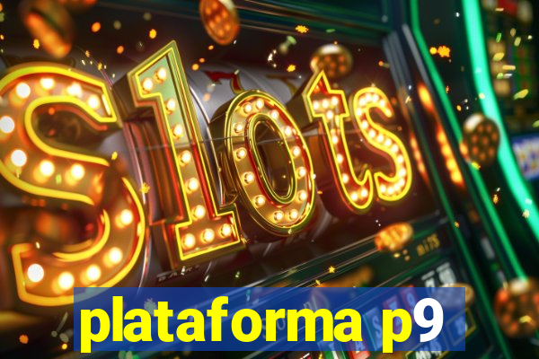 plataforma p9